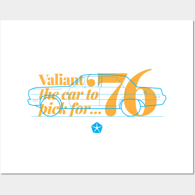 76 Valiant Sedan - The Car to Pick Wall Art by jepegdesign